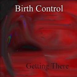 Birth Control : Getting There